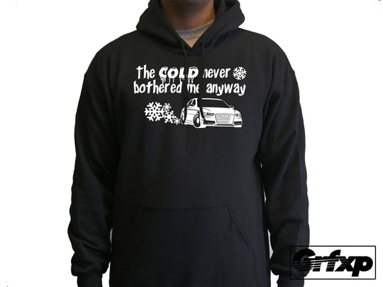 Cold Never Bothered Me Anyway Drift Hoodie