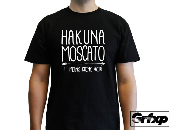 Hakuna Moscato (It Means Drink Wine) T-Shirt