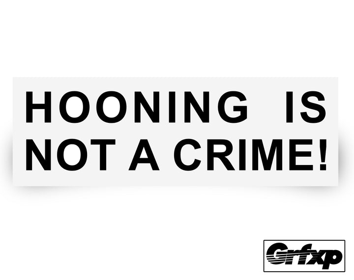 Hooning is Not a Crime Printed Sticker