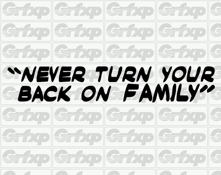 Never Turn Your Back on Family Sticker