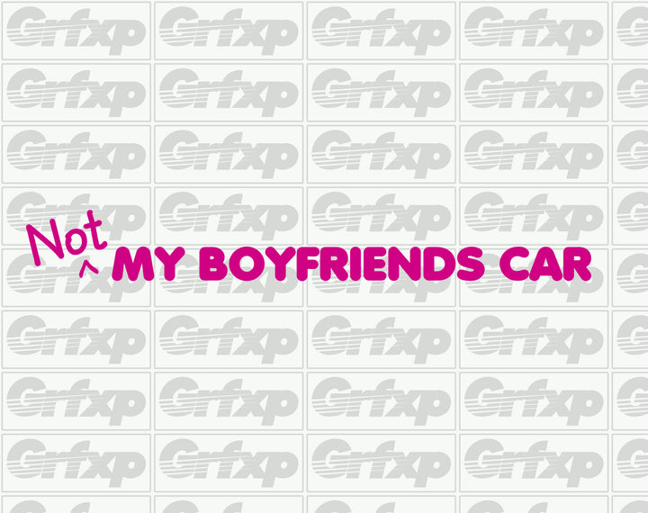 NOT My Boyfriends Car Sticker