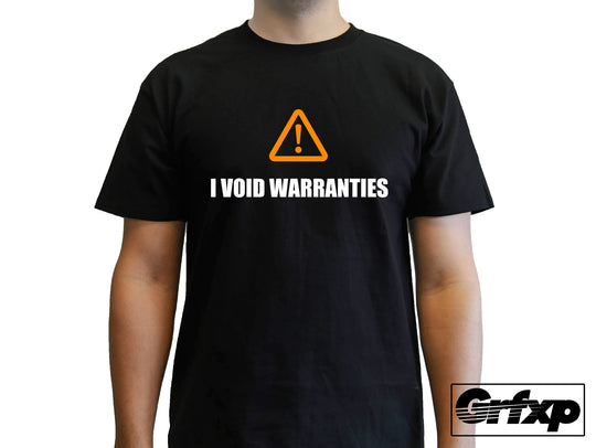 I Void Warrantees T-Shirt