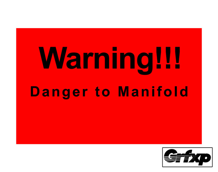 Danger to Manifold Printed Sticker
